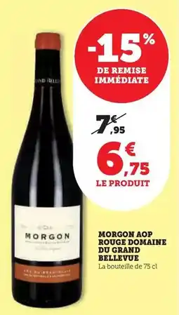 Super U Domaine du grand bellevue - morgon aop rouge offre