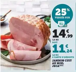 Super U Jeca - jambon cuit au miel offre