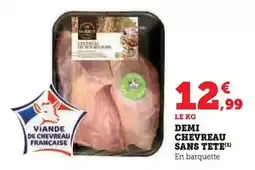 Super U Demi chevreau sans tete offre