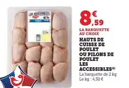 Super U Les accessibles - hauts de cuisse de poulet ou pillons de poulet offre