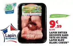 Super U Lapin entier decoupe sans tete ou demi lapin bleu blanc coeur offre