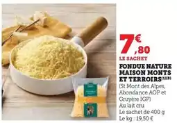 Super U Monts et terroirs - fondue nature maison offre