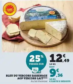 Hyper U Vercors lait - bleu du vercors sassenage aop offre