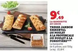 Hyper U Tresse jambon emmental offre