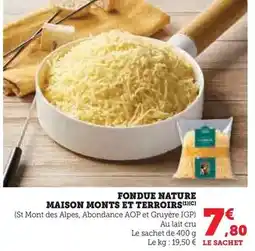 Hyper U Monts et terroirs - fondue nature maison offre