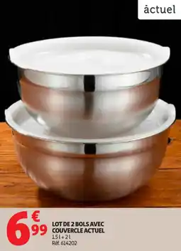 Auchan Supermarché Lot de 2 bols avec couvercle actuel offre