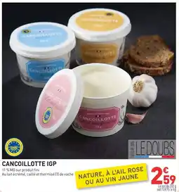 Grand Frais Cancoillotte igp offre