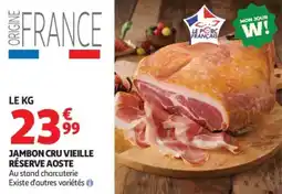 Auchan Jambon cru vieille réserve aoste offre