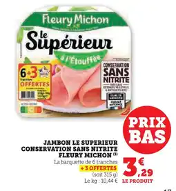 Super U Fleury michon jambon le supérieur conservation sans nitrite offre