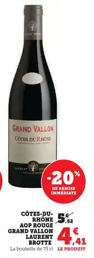 Super U Laurent brotte côtes-du-rhône aop rouge grand vallon offre
