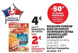 Super U Le gaulois escalope cordon bleu de poulet offre