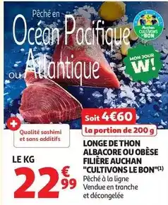 Auchan Supermarché Auchan - longe de thon albacore ou obese filière cultivons le bon offre