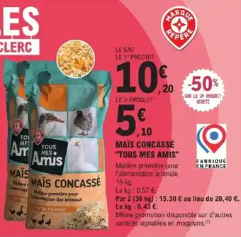 "TOUS MES AMIS" Maïs concassé