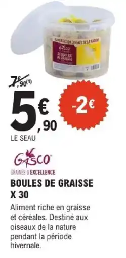 E.Leclerc Jardi GASCO Boules de graisse x 30 offre