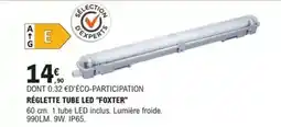 E.Leclerc Brico Foxter - reglette tube led foxter offre