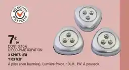 E.Leclerc Brico Foxter - 3 spots led foxter offre