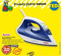 TEDi TEFAL Fer à repasser vapeur FV1711EO offre