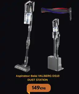 Electro Dépôt Aspirateur Balai VALBERG DS10 DUST STATION offre