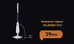 Electro Dépôt Nettoyeur vapeur VALBERG ST3 offre