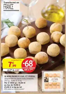 Intermarché Hyper 16 MINI PAINS À L'AIL ET PERSIL offre