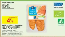 Intermarché Hyper PANÉ DE FILET CABILLAUD MSC ET SA PANURE BIO L'ASSIETTE BLEUE offre