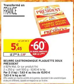 Intermarché Hyper BEURRE GASTRONOMIQUE PLAQUETTE DOUX PRÉSIDENT offre