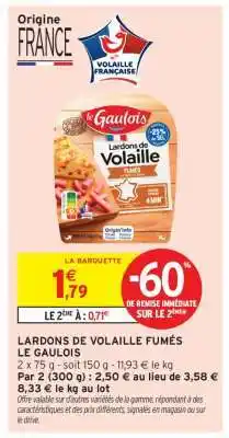 Intermarché Hyper Lardons de Volaille Fumés Le Gaulois offre