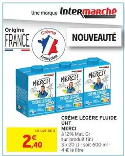 Intermarché Hyper CRÈME LÉGÈRE FLUIDE UHT MERCI offre