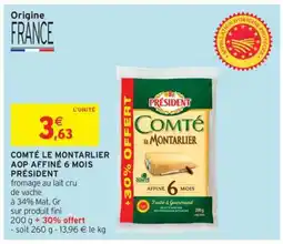 Intermarché Hyper COMTÉ LE MONTARLIER AOP AFFINÉ 6 MOIS PRÉSIDENT offre