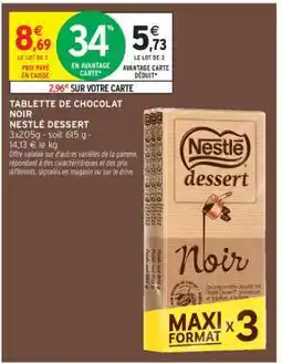 Intermarché Hyper Tablette de Chocolat Noir Nestlé Dessert offre
