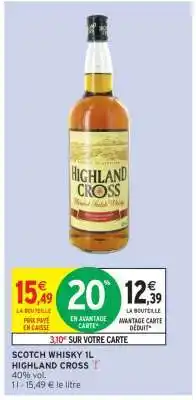 Intermarché Hyper SCOTCH WHISKY 1L HIGHLAND CROSS offre