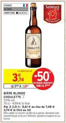 Intermarché BIÈRE BLONDE CHOULETTE offre
