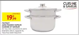 Intermarché Hyper Faitout avec panier vapeur Cuisine et Saveur offre