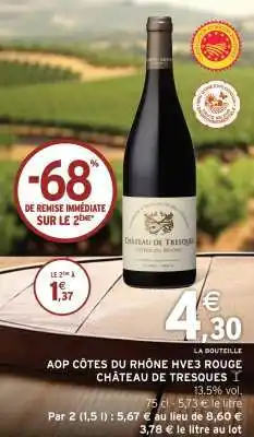 Intermarché AOP CÔTES DU RHÔNE HVE3 ROUGE CHÂTEAU DE TRESQUES offre