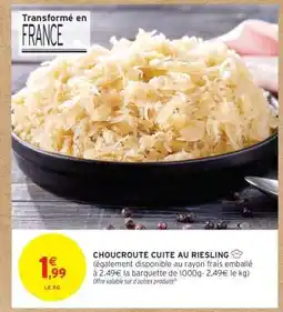 Intermarché CHOUCROUTE CUITE AU RIESLING offre