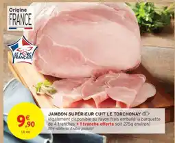 Intermarché JAMBON SUPÉRIEUR CUIT LE TORCHONNAY offre