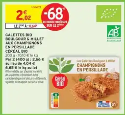Intermarché GALETTES BIO BOULGOUR & MILLET AUX CHAMPIGNONS EN PERSILLADE CÉRÉAL BIO offre