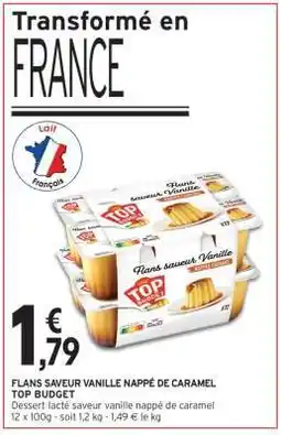 Intermarché FLANS SAVEUR VANILLE NAPPÉ DE CARAMEL TOP BUDGET offre