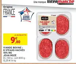 Intermarché VIANDE BOVINE : 8 STEAKS HACHÉS 15% MG JEAN ROZE offre