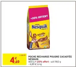 Intermarché Poche Recharge Poudre Cacaotée Nesquik offre