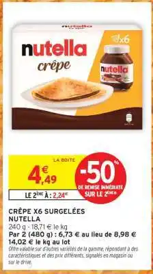 Intermarché CRÊPE X6 SURGELÉES NUTELLA offre
