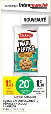 Intermarché COOKIE SAVEUR CACAHUÈTE PÉPITES CHOCOLAT CHABRIOR offre