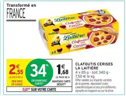 Intermarché Clafoutis Cerises La Laitière offre