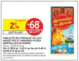 Intermarché TABLETTE DE CHOCOLAT AU LAIT NOISETTES ET AMANDES PILÉES MERVEILLES DU MONDE offre