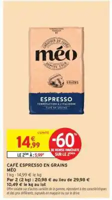 Intermarché CAFÉ ESPRESSO EN GRAINS MÉO offre