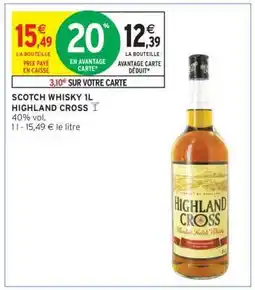 Intermarché SCOTCH WHISKY 1L HIGHLAND CROSS offre