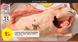 Intermarché Express Canard gras entier, éviscéré, sans foie, avec cou et tête offre