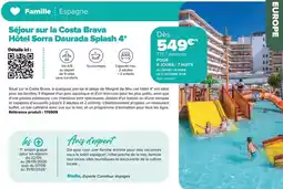 Carrefour City Sejour sur la costa brava hôte sorra daurada splash 4 offre