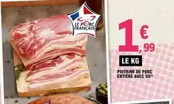 E.Leclerc Express Poitrine de porc entière avec os offre