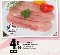 E.Leclerc Express Escalope de jambon à griller offre
